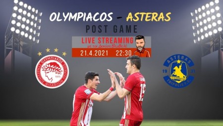 Live streaming | Ολυμπιακός-Αστέρας | Post game με τον Διονύση Βερβελέ