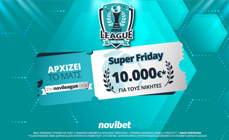 Super Friday στη Novileague με 10.000€*